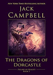 The Dragons of Dorcastle by Jack Campbell, John G. Hemry