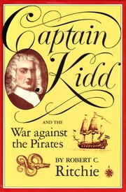 Captain Kidd and the war against the pirates by Robert C. Ritchie
