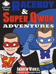 Raceboy and Super Qwok Adventures by Andrew Winkel