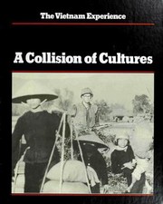 Cover of: A Collision of Cultures: The Americans in Vietnam, 1954-1973