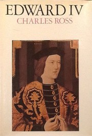 Edward IV by Charles Derek Ross