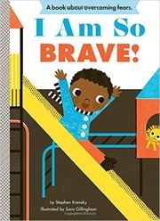Cover of: I Am So Brave!