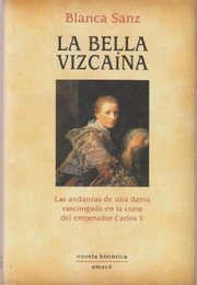 Cover of: La bella vizcaína by Blanca Sanz