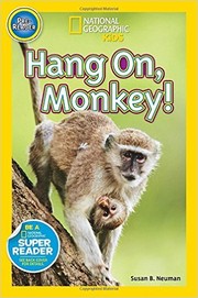 Hang On Monkey! (National Geographic Readers, Pre-Reader) by Susan B. Neuman