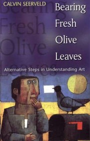 Cover of: Bearing Fresh Olive Leaves: alternative steps in understanding art