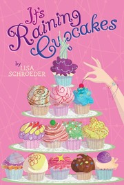 Cover of: It's Raining Cupcakes by Lisa Schroeder