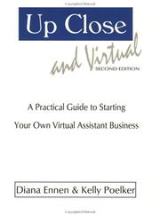 Cover of: Up Close & Virtual: A Practical Guide to Starting Your Own Virtual Assistant Business, Second Edition