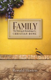 Cover of: Family: the making and remaking of a Christian home