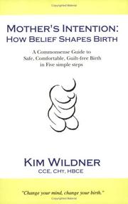 Cover of: Mother's Intention: How Belief Shapes Birth