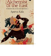 Cover of: Alchemist of the east: Timeless tale of love and adventure