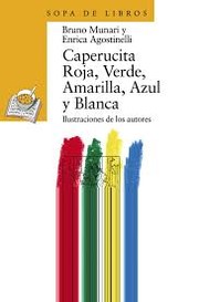 Cover of: Caperucita Roja, Verde, Amarilla, Azul y Blanca by Bruno Munari