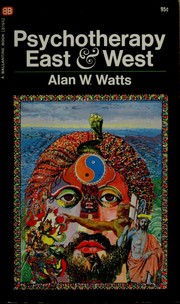 Psychotherapy, East and West by Alan Watts