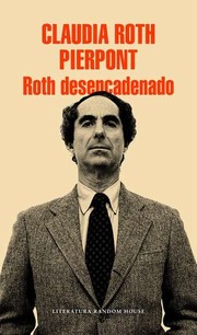 Cover of: Roth desencadenado by 
