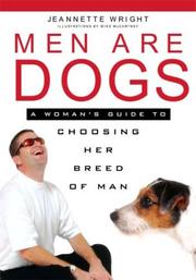 Cover of: Men Are Dogs: A Woman's Guide To Choosing Her Breed Of Man
