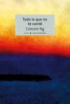 Cover of: Todo lo que no te conté by Celeste Ng