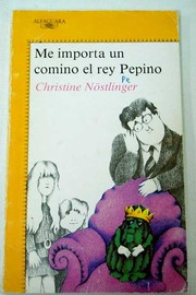 Cover of: Me importa un comino el rey Pepino
