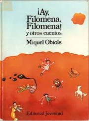 Cover of: Ay, Filomena, Filomena! y Otros Cuentos