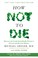 Cover of: How Not to Die