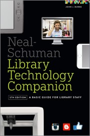 Cover of: Neal-Schuman library technology companion: A Basic Guide for Library Staff