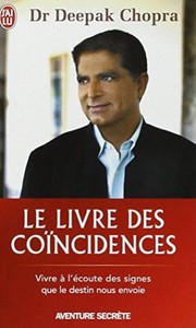 Cover of: Le Livre Des Coincidences: Vivre à l'écoute des signes que le destin nous envoie