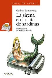 Cover of: La sirena en la lata de sardinas