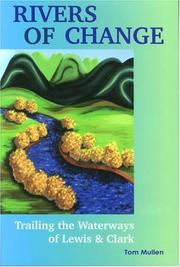 Cover of: Rivers of change: trailing the waterways of Lewis and Clark