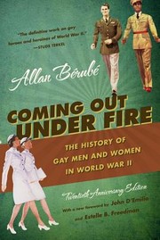 Cover of: Coming Out Under Fire: The History of Gay Men and Women in World War Two