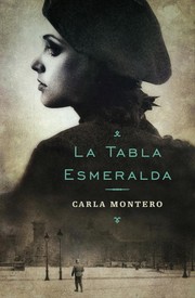 Cover of: La tabla esmeralda by Carla Montero Manglano (1973)