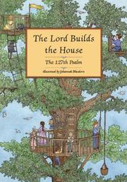 Cover of: The Lord Builds the House: The 127th Psalm