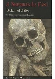 Cover of: Dickon el Diablo y otros relatos extraordinarios by 