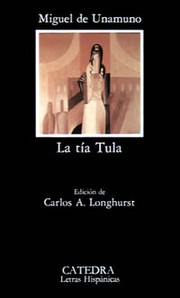 Cover of: La tía Tula by Miguel de Unamuno, Miguel de Unamuno