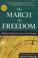 Cover of: The March of Freedom