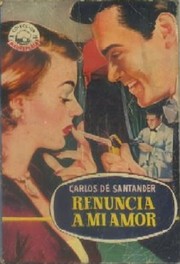 Cover of: Renuncia a mi amor by 