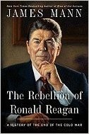 Cover of: The rebellion of Ronald Reagan: a history of the end of the Cold War