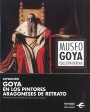 Cover of: Goya en los pintores aragoneses de retrato: Valentin Carderera, Felipe Abás, Ramón Bayeu...[exposición] Museo Goya-Colección Ibercaja, del 3 de marzo al 5 de junio de 2016