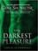 Cover of: The Darkest Pleasure