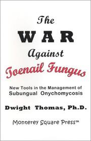 Cover of: The War Against Toenail Fungus by Dwight Thomas