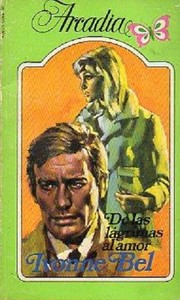 Cover of De las lágrimas al amor by Ivonne Bel
