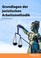 Cover of: Grundlagen der juristischen Arbeitsmethodik