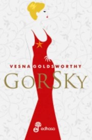 Cover of: Gorsky by Vesna Goldsworthy