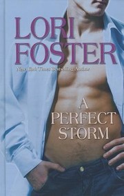 Cover of: A Perfect Storm by by Lori Foster