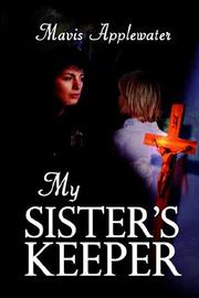 Cover of: My Sister's Keeper by Mavis Applewater