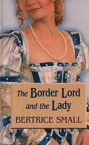 Cover of: The Border Lord and the Lady | Bertrice Small