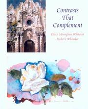 Cover of: Contrasts That Complement: Eileen Monaghan Whitaker And Frederic Whitaker