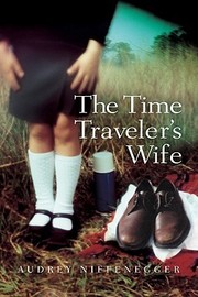 Cover of: The Time Traveler's Wife by Audrey Niffenegger