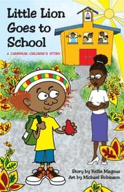 Cover of: Little Lion goes to school: a Caribbean children's story