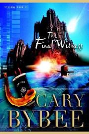 The Final Witness (The Last Gentile Trilogy, Book 3) by Cary R. Bybee