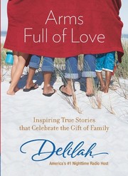 Cover of: Arms Full of Love: inspiring true stories that celebrate the gift of family