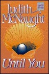 Cover of: Until You by Judith McNaught