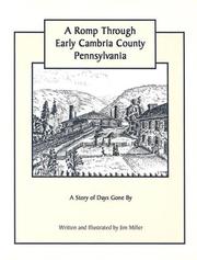 Cover of: A romp through early Cambria County, Pennsylvania by Miller, Jim, Miller, Jim